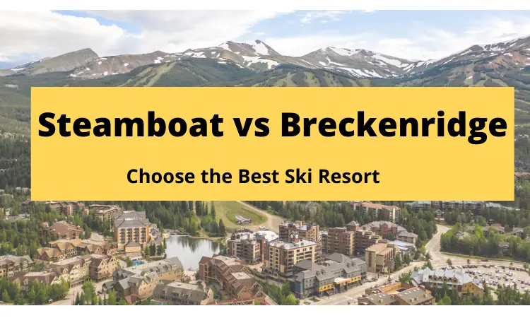 Steamboat vs Breckenridge