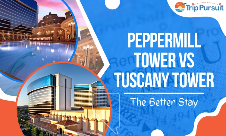 Peppermill Tower Vs Tuscany Tower
