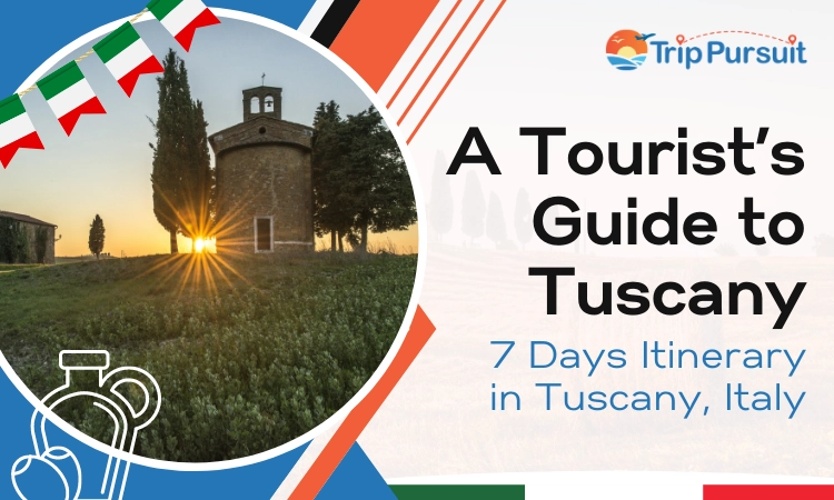 A Tourist’s Guide to Tuscany