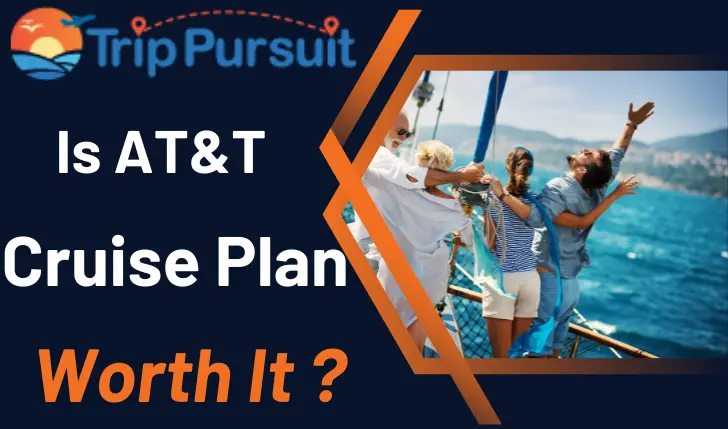 Is AT&T Cruise Plan Worth It? 5 Reasons Why!