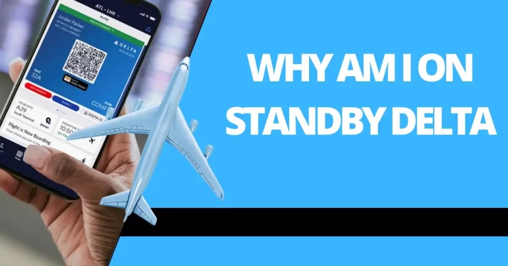 featured image shows the title " why am i on standby delta"